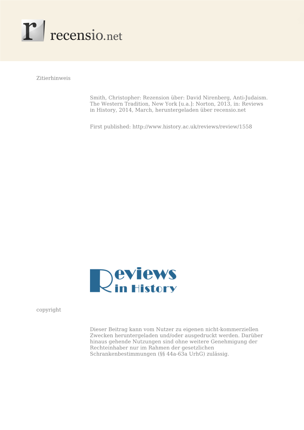 David Nirenberg, Anti-Judaism. the Western Tradition, New York [U.A.]: Norton, 2013, In: Reviews in History, 2014, March, Heruntergeladen Über Recensio.Net