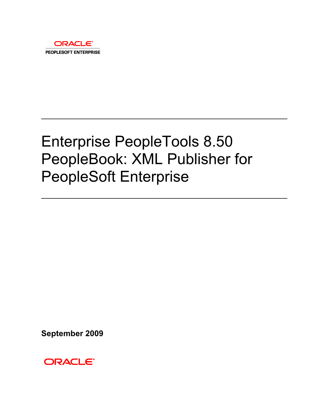 Enterprise Peopletools 8.50 Peoplebook: XML Publisher for Peoplesoft Enterprise
