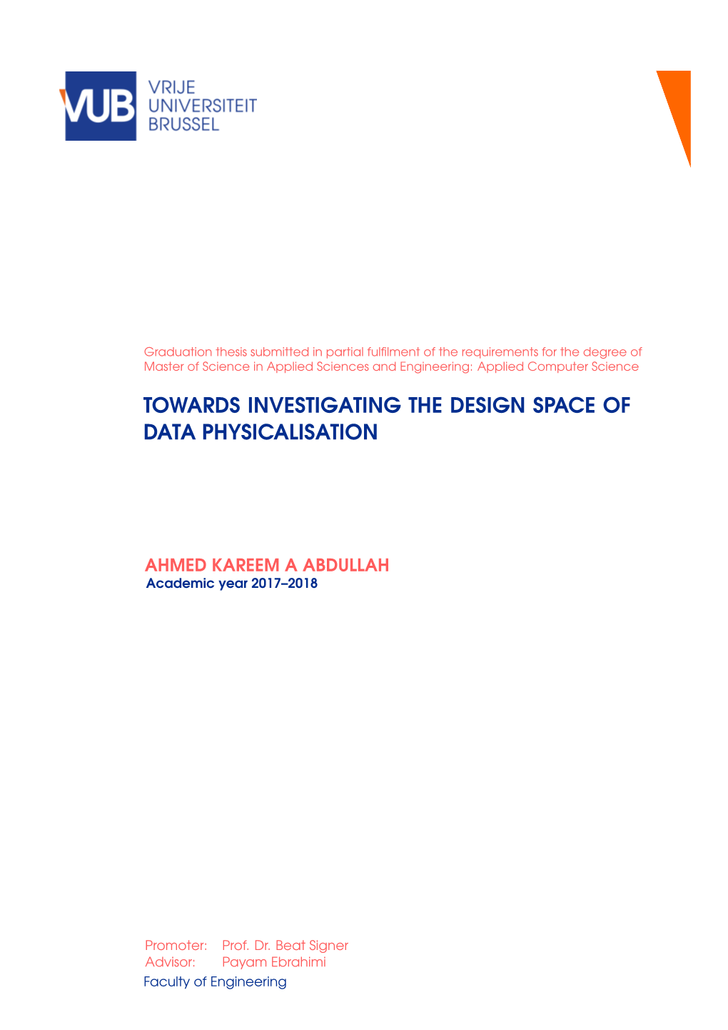 Towards Investigating the Design Space of Data Physicalisation