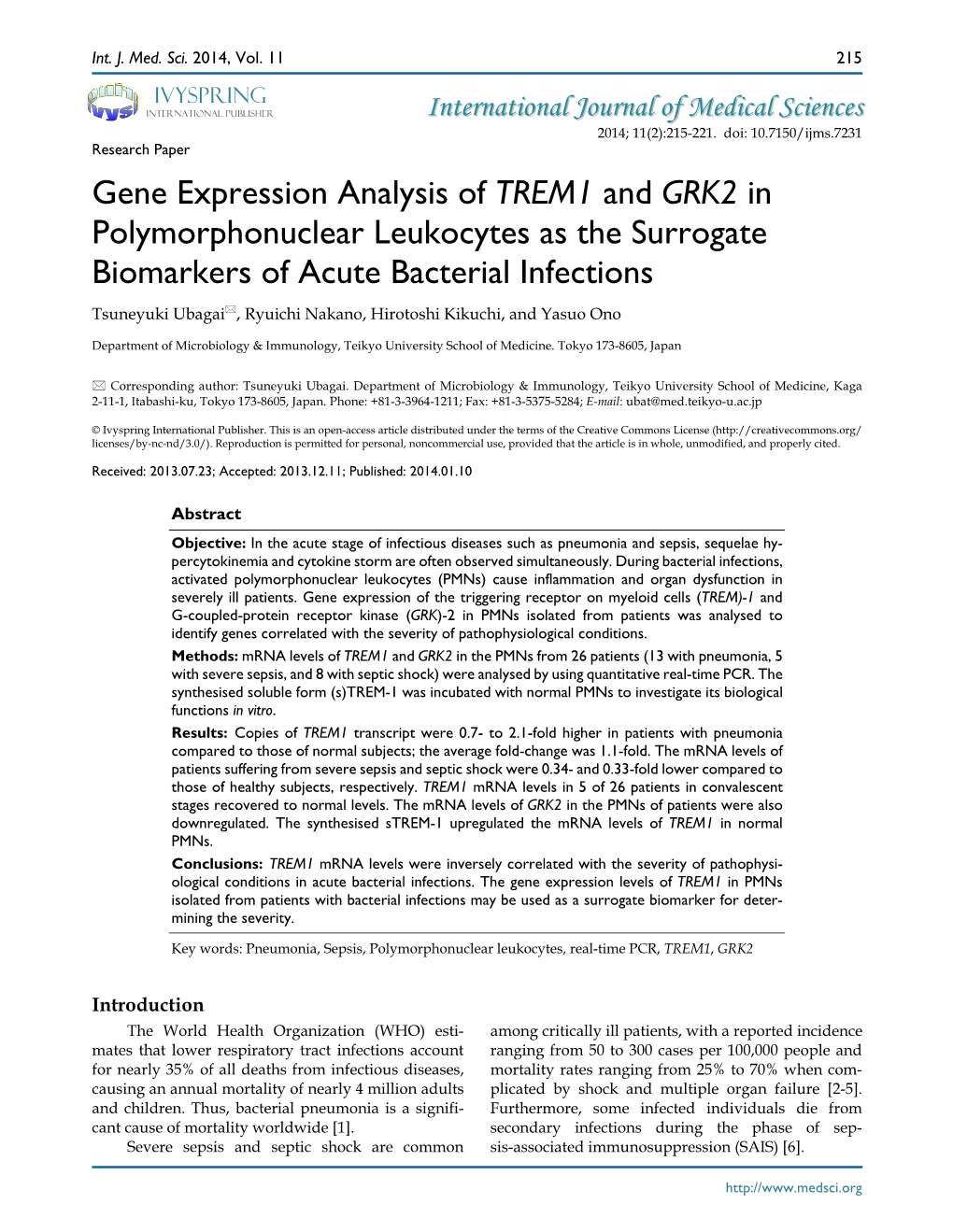 GRK2 in Polymorphonuclear Leukocytes As the Surrogate Biomarkers of Acute Bacterial Infections Tsuneyuki Ubagai, Ryuichi Nakano, Hirotoshi Kikuchi, and Yasuo Ono