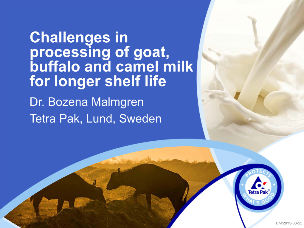 Challenges in Processing of Goat, Buffalo and Camel Milk for Longer Shelf Life Dr