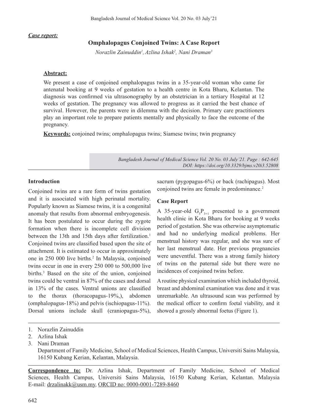 Omphalopagus Conjoined Twins: a Case Report Norazlin Zainuddin1, Azlina Ishak2, Nani Draman3