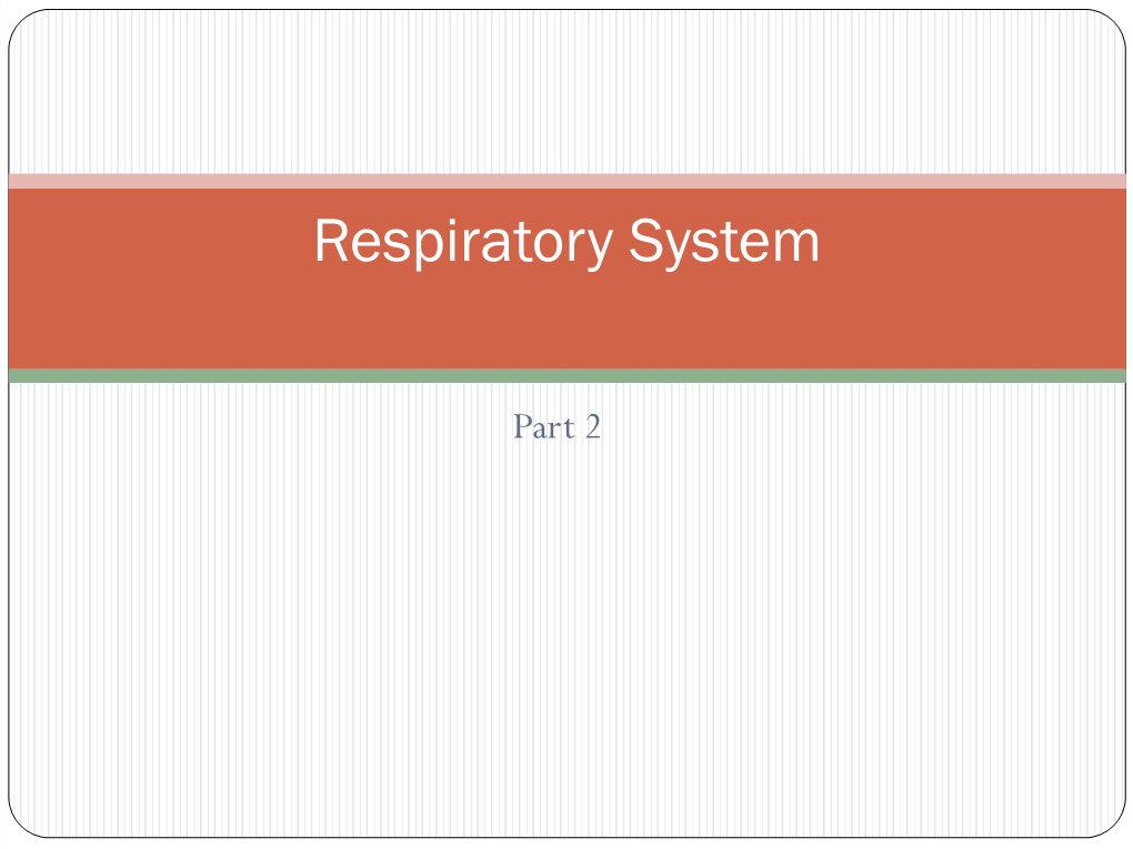 Respiratory System Part