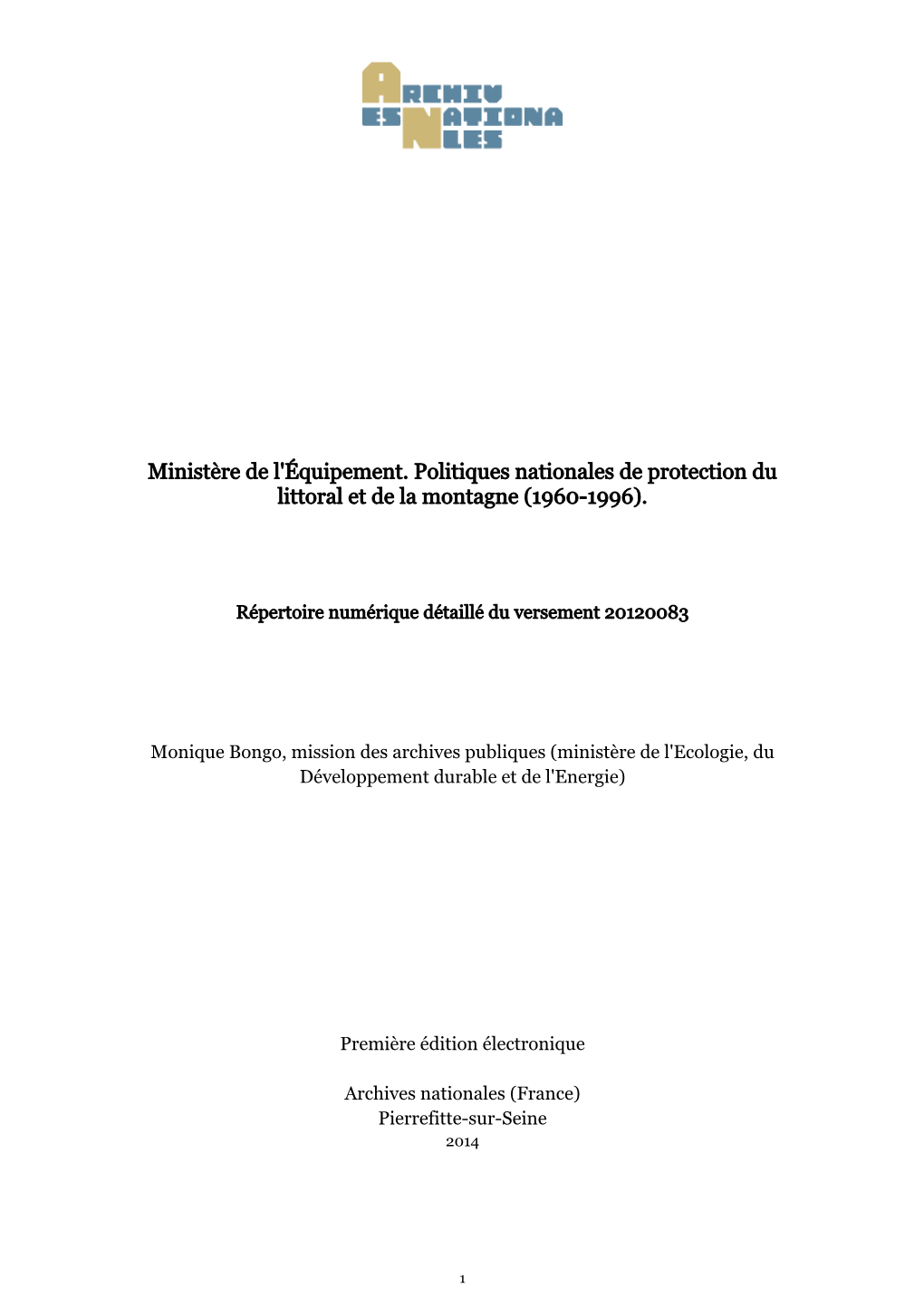 Ministère De L'équipement. Politiques Nationales De Protection Du Littoral Et De La Montagne (1960-1996)