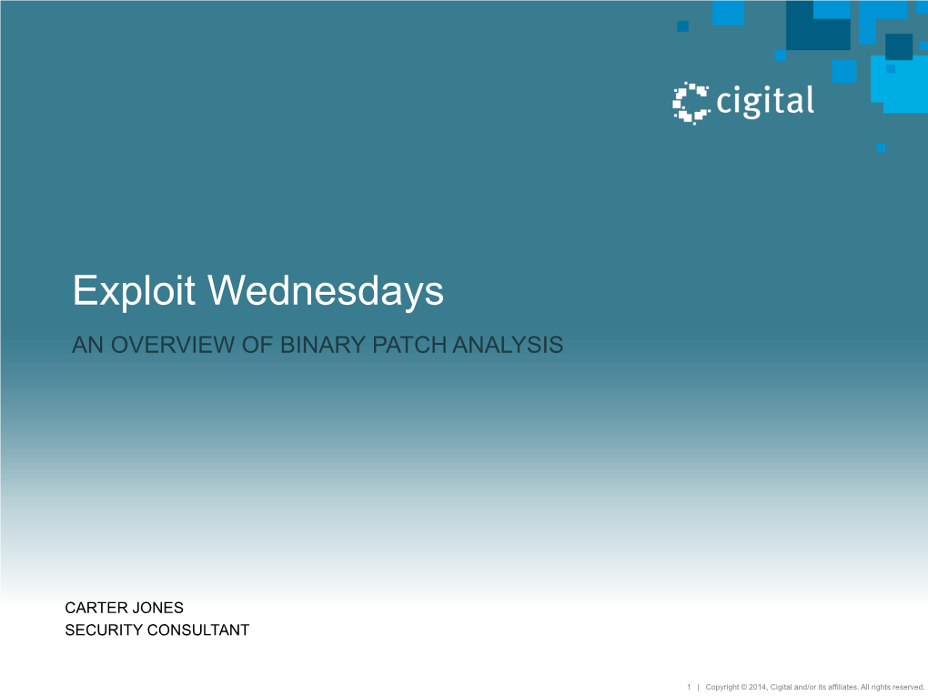 Exploit Wednesdays an OVERVIEW of BINARY PATCH ANALYSIS