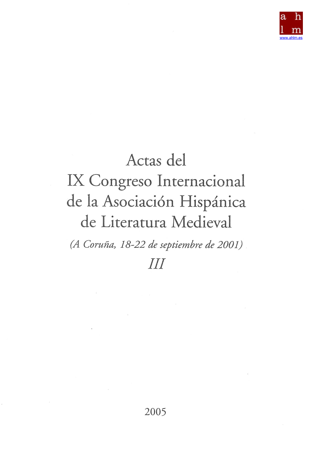Actas Del IX Congreso Internacional De La Asociación Hispánica De Literatura Medieval