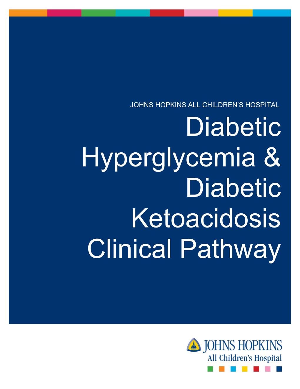 Diabetic Hyperglycemia & Diabetic Ketoacidosis Clinical Pathway