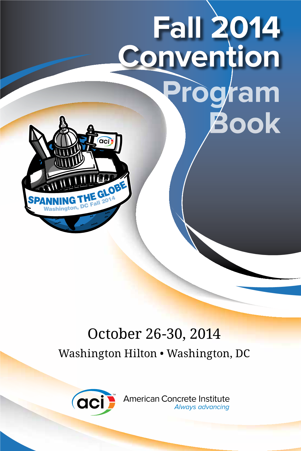 ACI 2014 Fall Convention Program Book