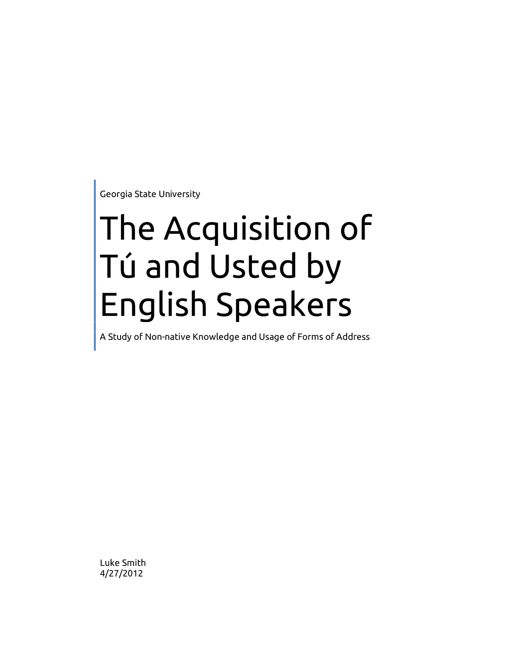 The Acquisition of Tú and Usted by English Speakers