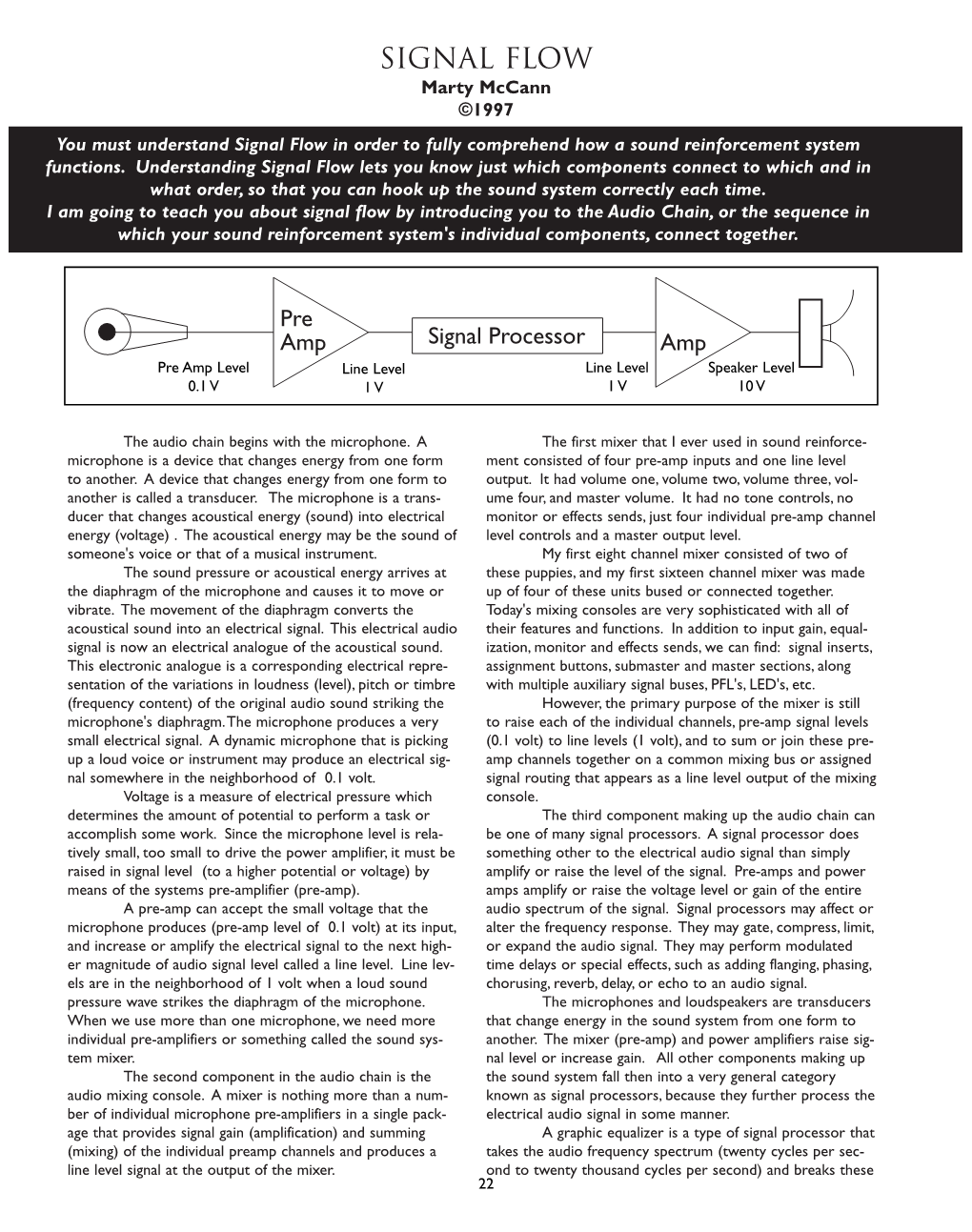 Signal Flow Marty Mccann ©1997 You Must Understand Signal Flow in Order to Fully Comprehend How a Sound Reinforcement System Functions