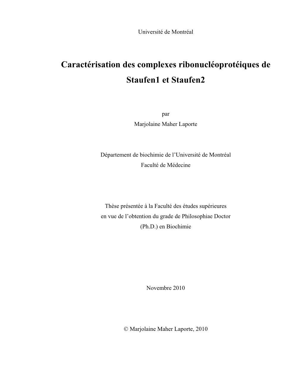 Caractérisation Des Complexes Ribonucléoprotéiques De Staufen1 Et Staufen2