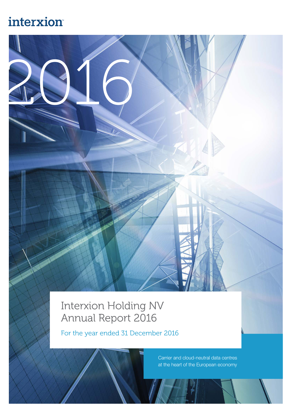 Interxion Holding NV Annual Report 2016 for the Year Ended 31 December 2016