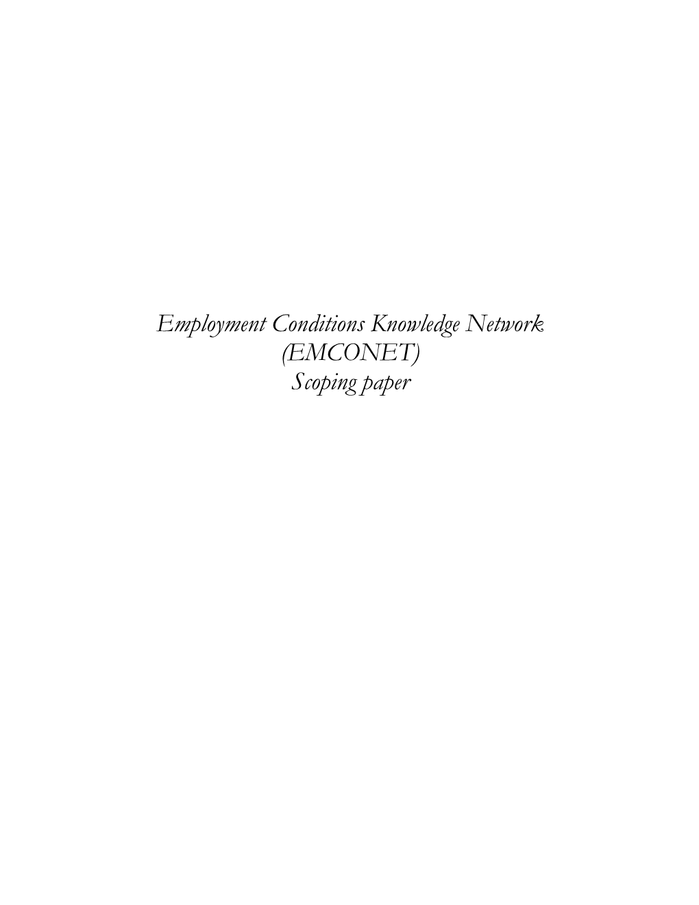 Employment Conditions Knowledge Network (EMCONET) Scoping Paper