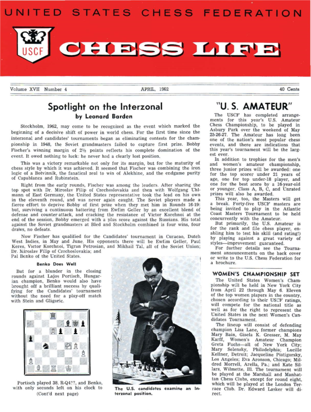 Tournaments Began As Eliminating Contests for the Cham· One of the Nation's Most Popular Chess Pionship in 1948, the Sovict Grandmasters Failcd to Capture First Prizc