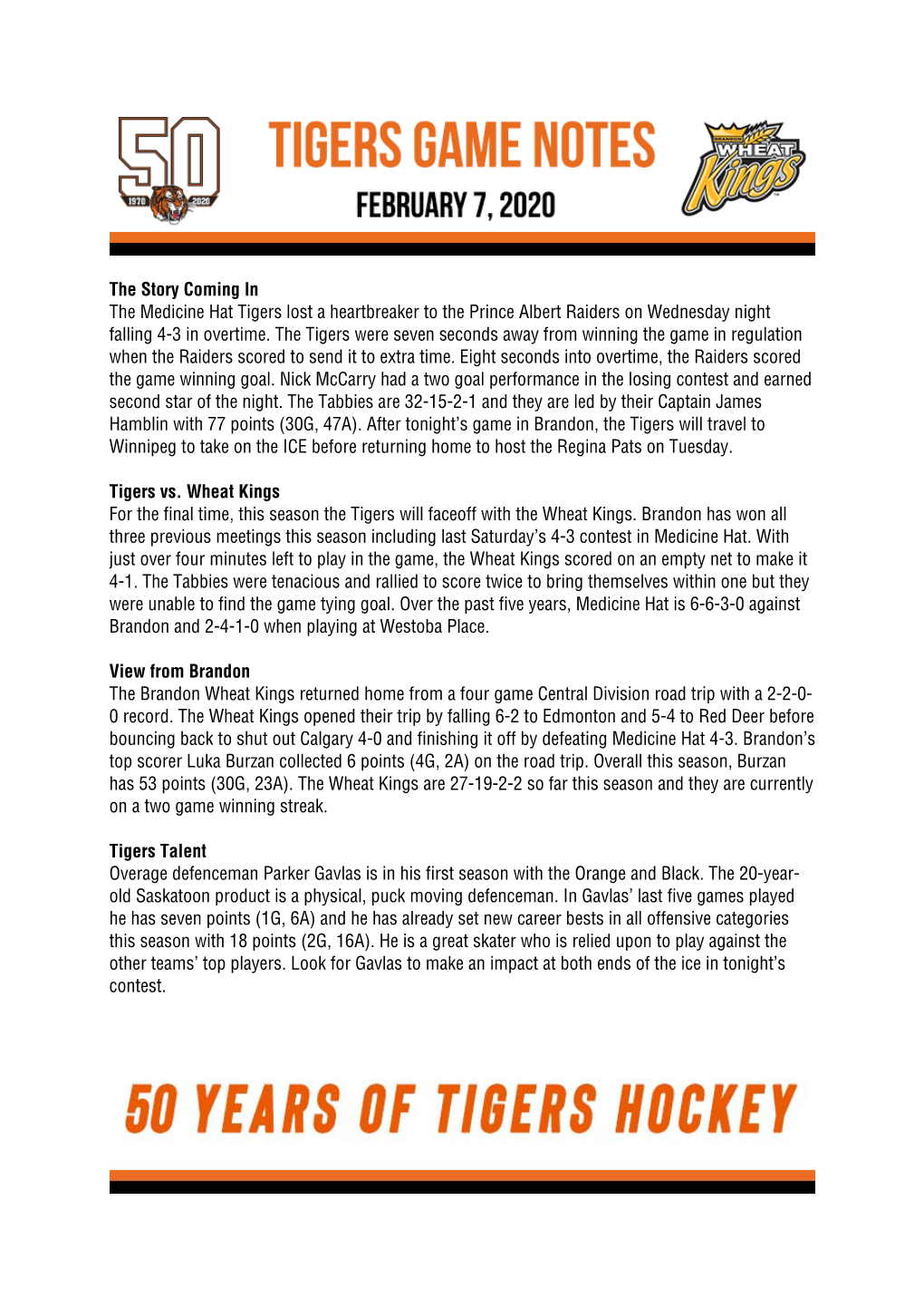 The Story Coming in the Medicine Hat Tigers Lost a Heartbreaker to the Prince Albert Raiders on Wednesday Night Falling 4-3 in Overtime