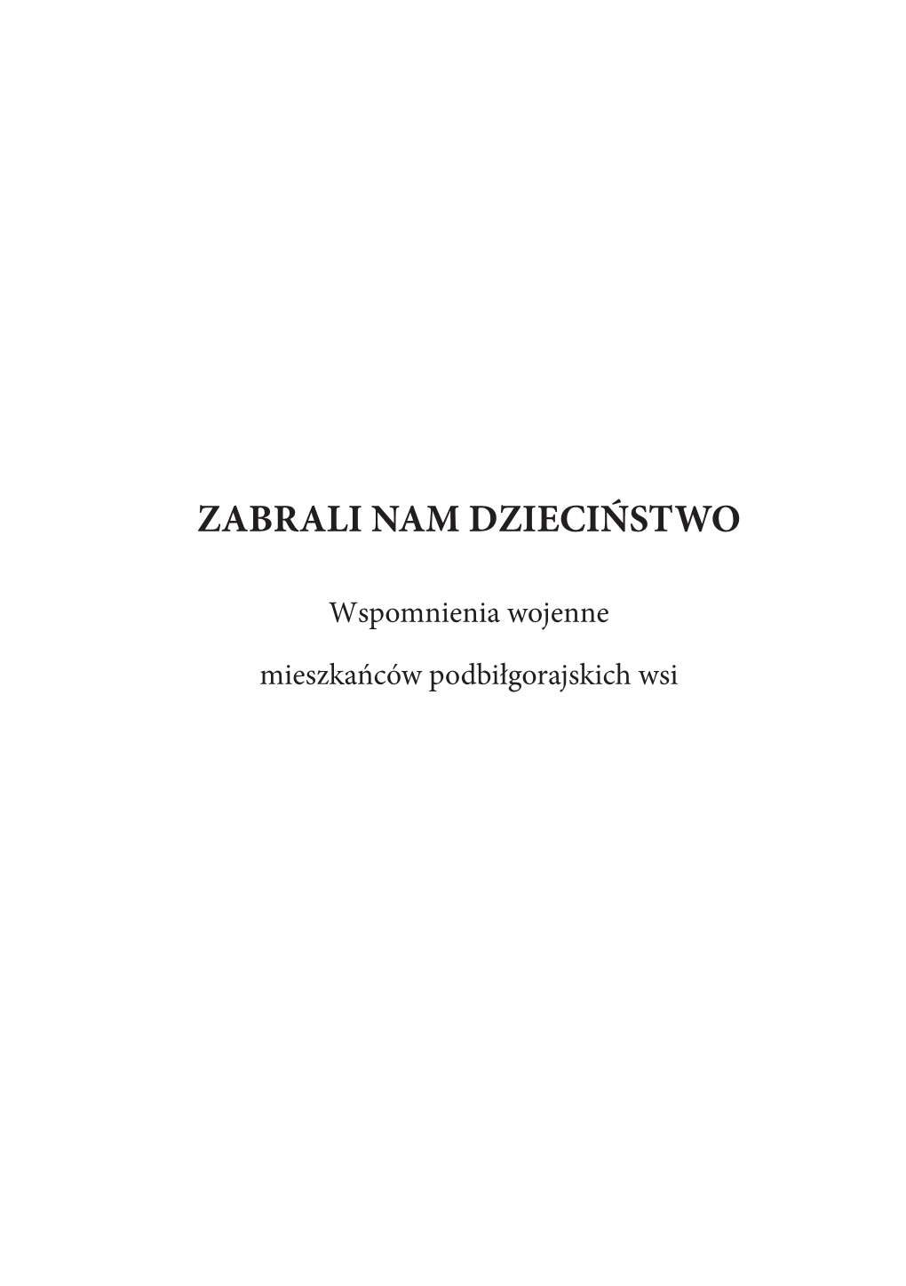 Zabrali Nam Dzieciństwo