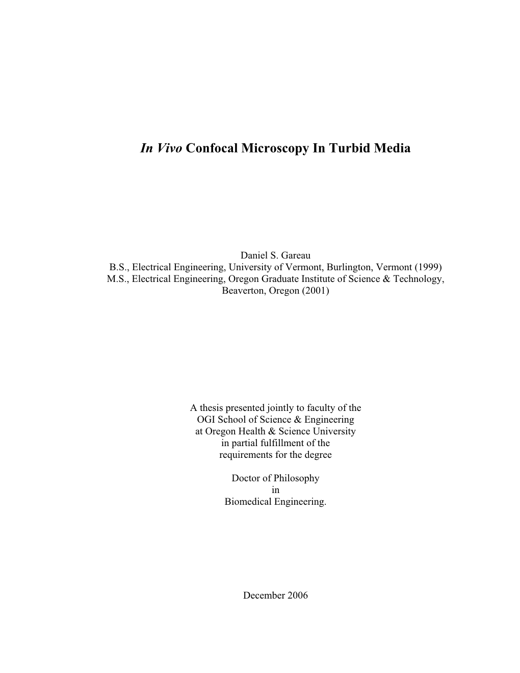 In Vivo Confocal Microscopy in Turbid Media