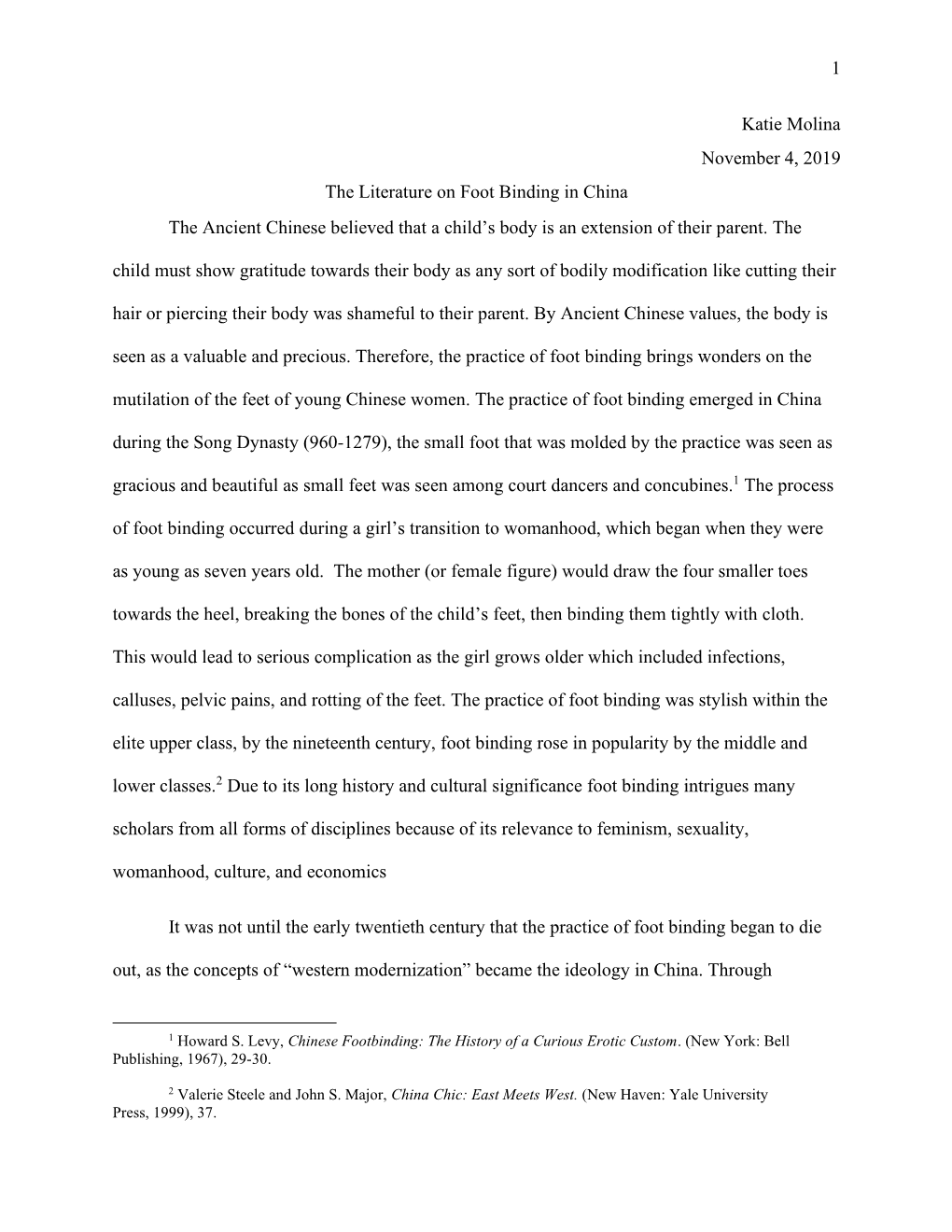 1 Katie Molina November 4, 2019 the Literature on Foot Binding in China