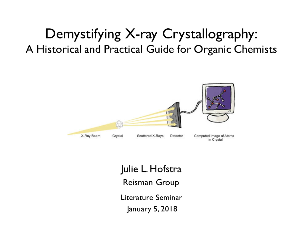 Demystifying X-Ray Crystallography: a Historical and Practical Guide for Organic Chemists