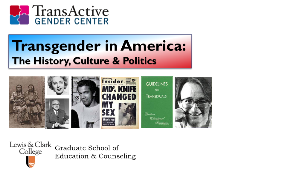 Transgender in America: the History, Culture & Politics