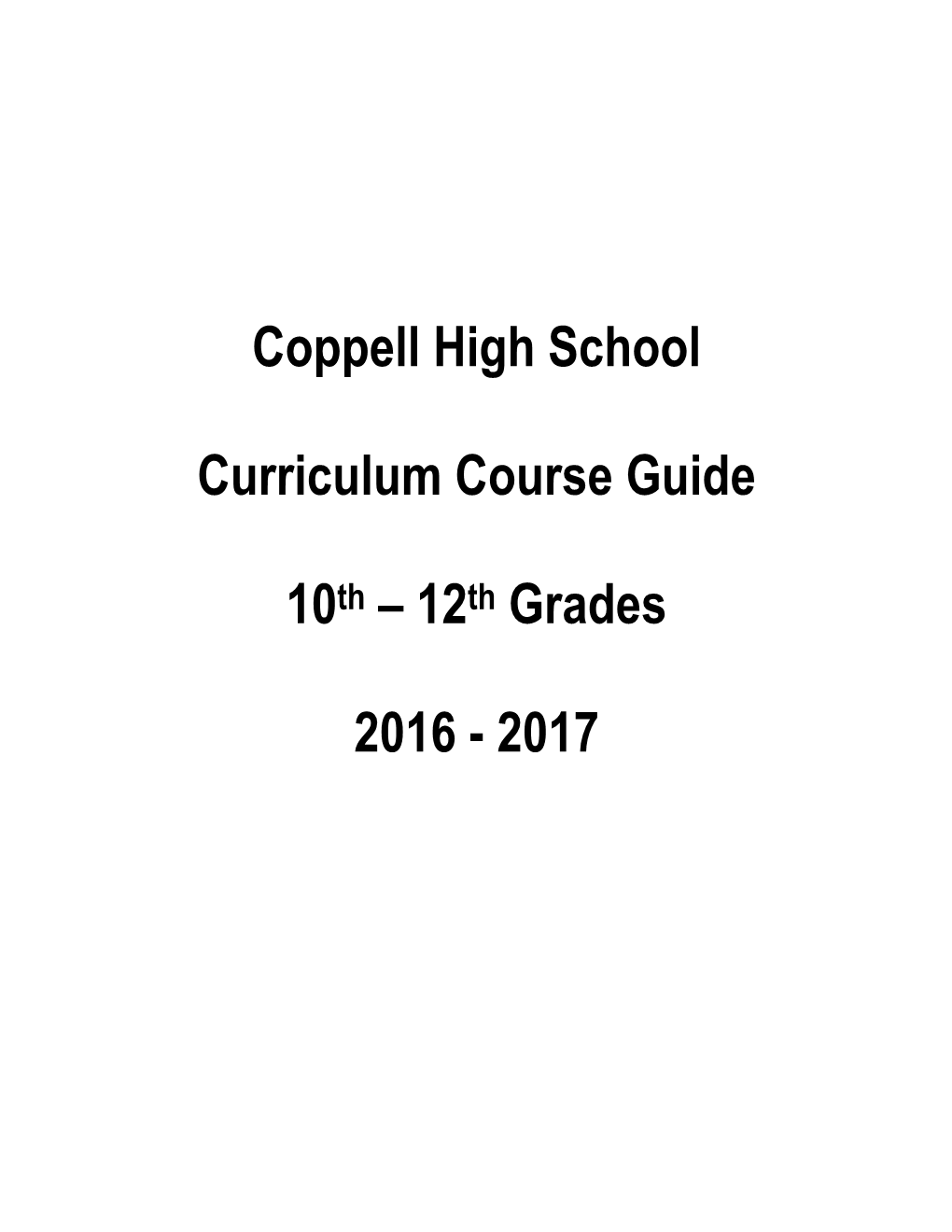 Coppell High School Curriculum Course Guide 10Th – 12Th Grades