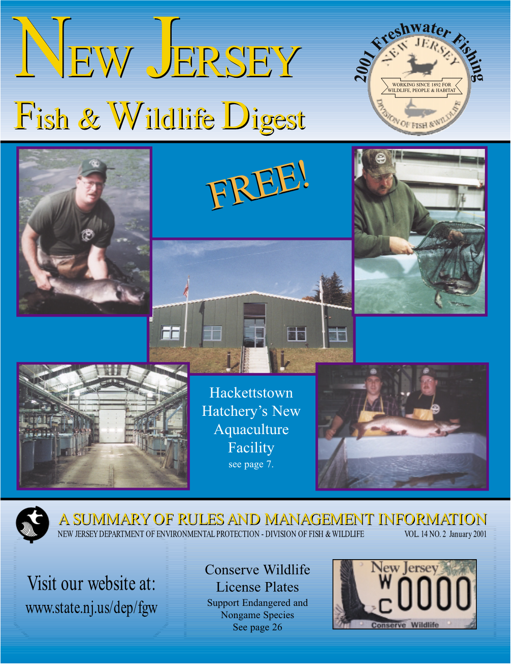 TROUT FISHING REGULATIONS Trout Season and Daily Creel Limit the Trout Season for 2001 Begins at 12:01 A.M., January 1, and Extends to Midnight, March 18, 2001