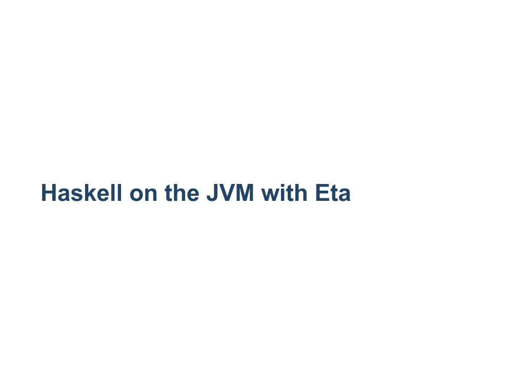 Haskell on the JVM with Eta JVM Problem