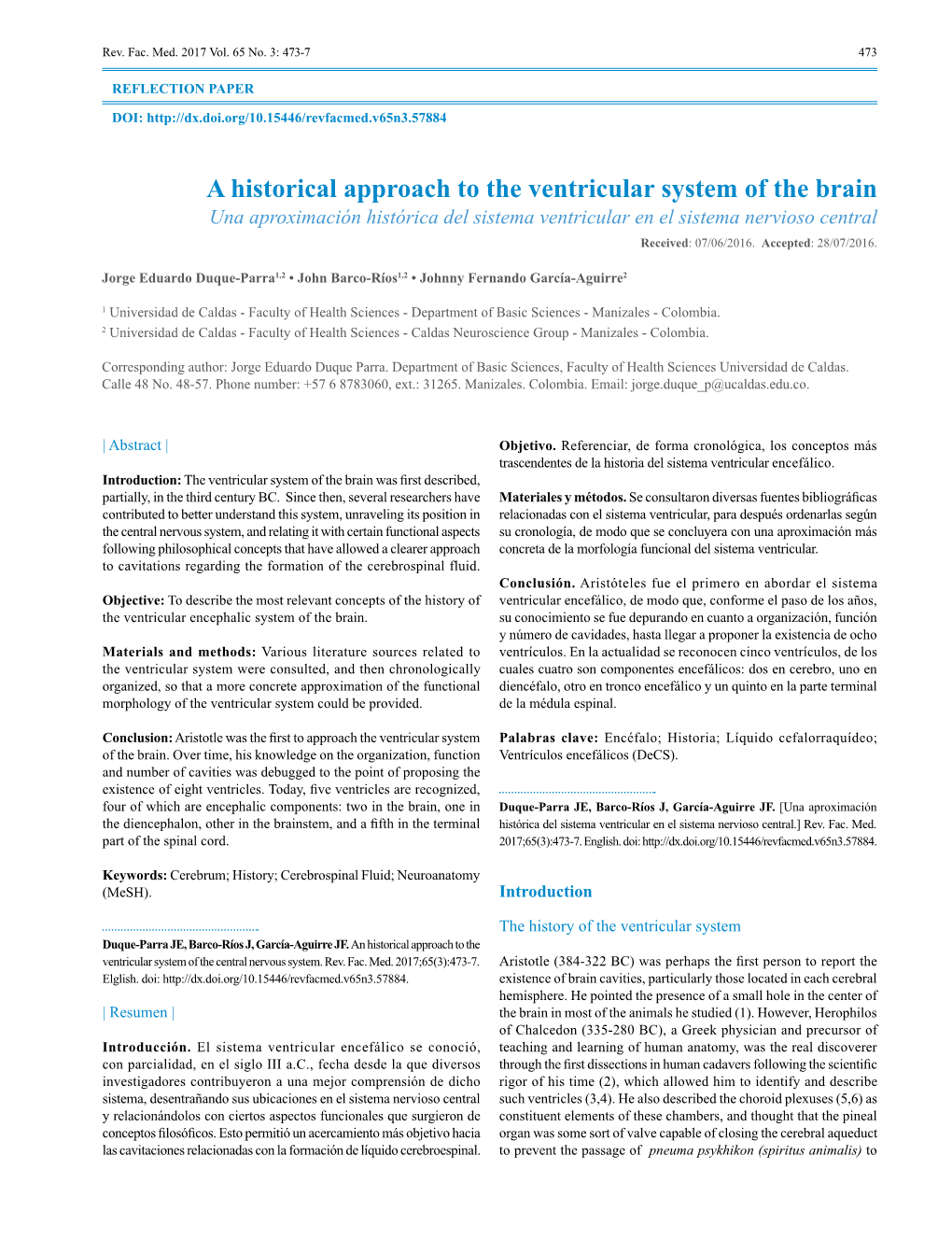A Historical Approach to the Ventricular System of the Brain Una Aproximación Histórica Del Sistema Ventricular En El Sistema Nervioso Central Received: 07/06/2016