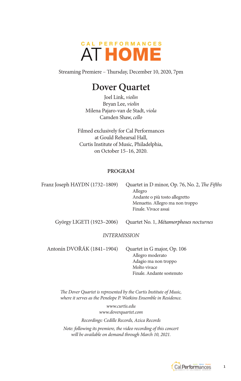 Dover Quartet Joel Link, Violin Bryan Lee, Violin Milena Pajaro-Van De Stadt, Viola Camden Shaw, Cello