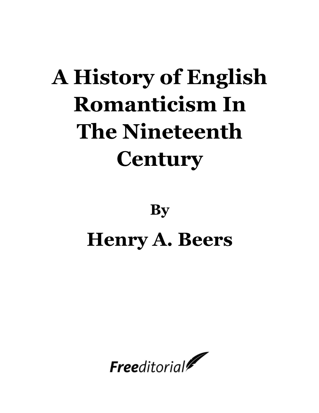 A History of English Romanticism in the Nineteenth Century