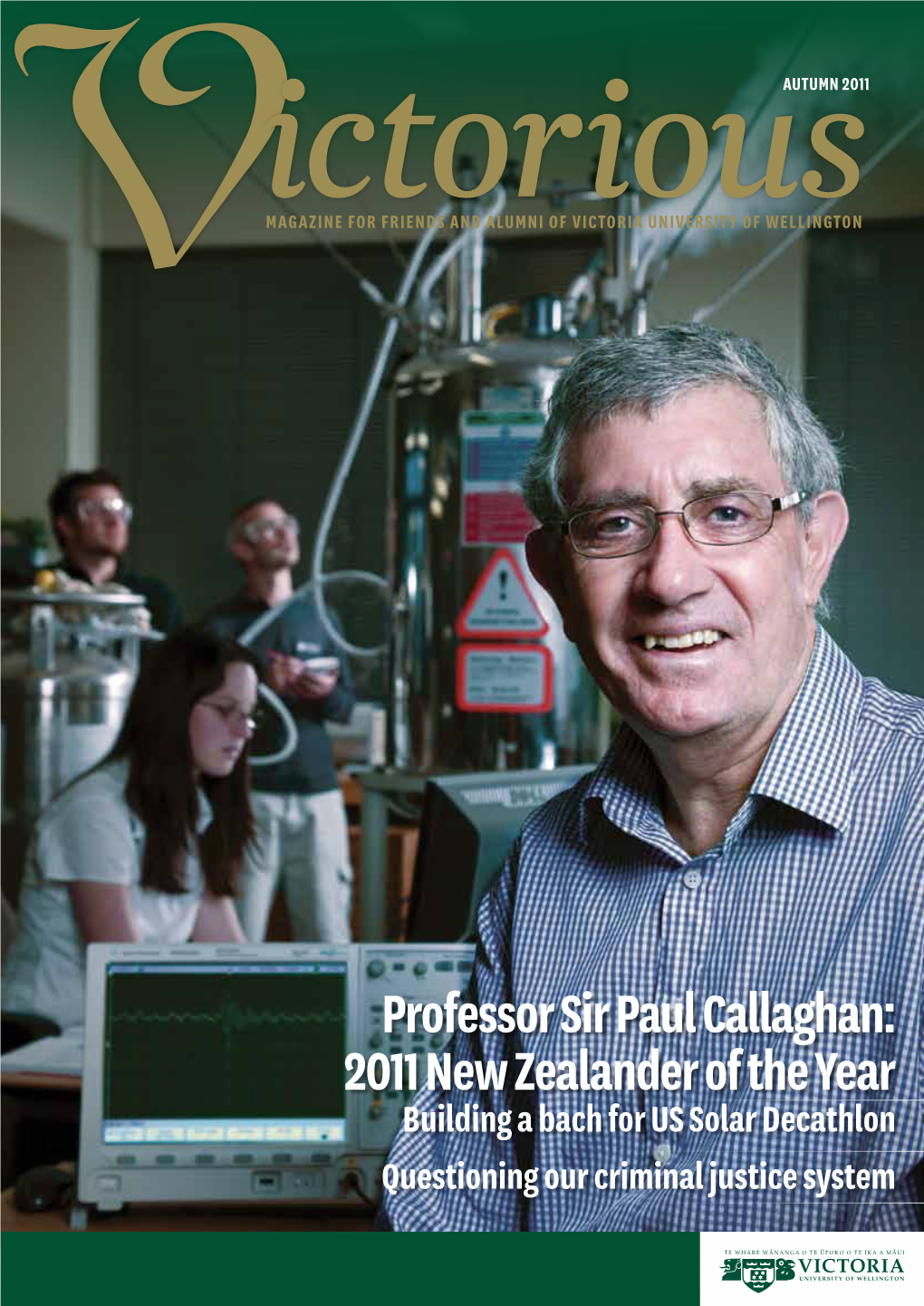 Professor Sir Paul Callaghan: 2011 New Zealander of the Year Building a Bach for US Solar Decathlon Questioning Our Criminal Justice System V