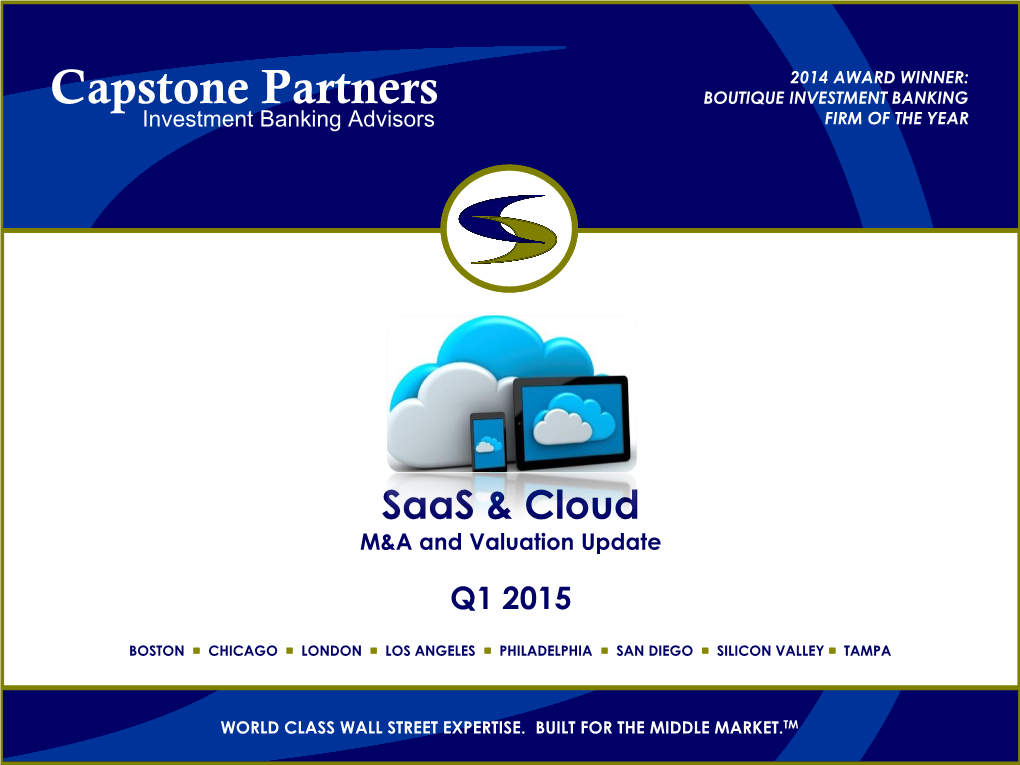 Capstone Partners Investment Banking Advisors 2014 AWARD WINNER: Capstone Partners BOUTIQUE INVESTMENT BANKING Investment Banking Advisors FIRM of the YEAR