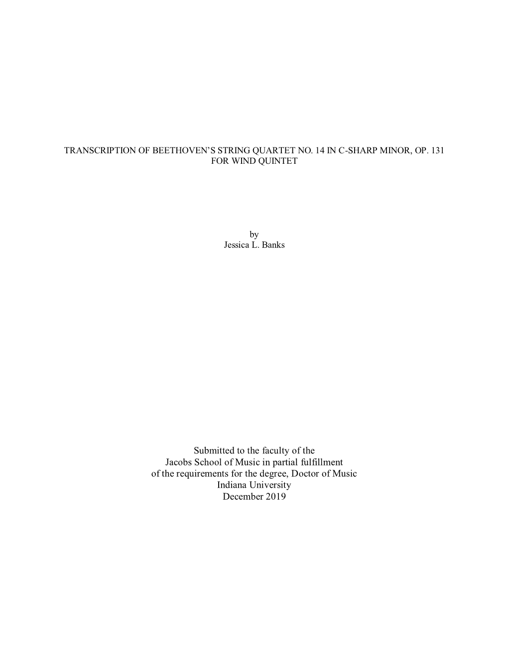 Submitted to the Faculty of the Jacobs School of Music in Partial Fulfillment of the Requirements for the Degree, Doctor of Music Indiana University December 2019