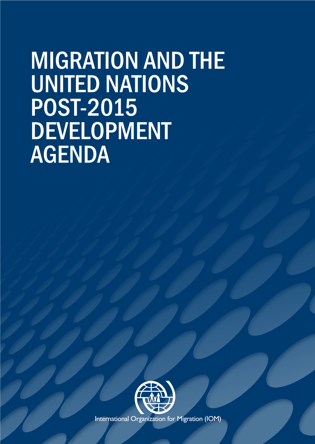 Migration and the United Nations Post-2015 Development
