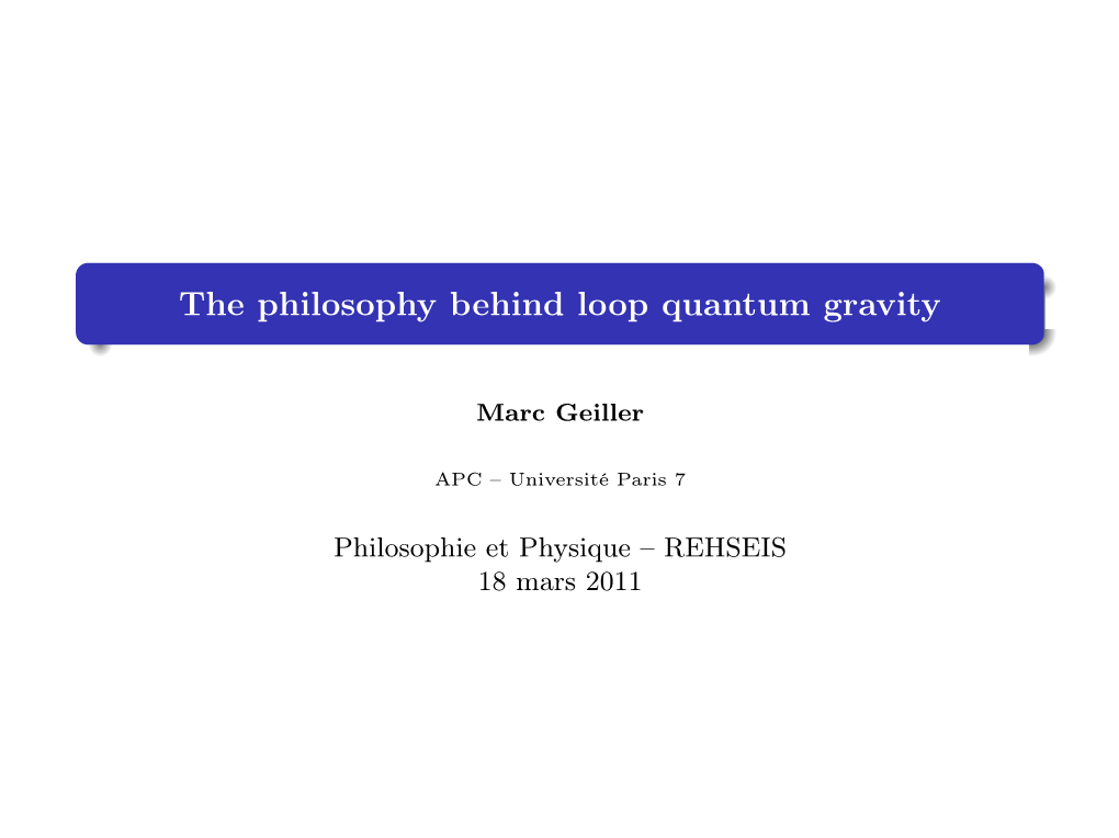 The Philosophy Behind Loop Quantum Gravity