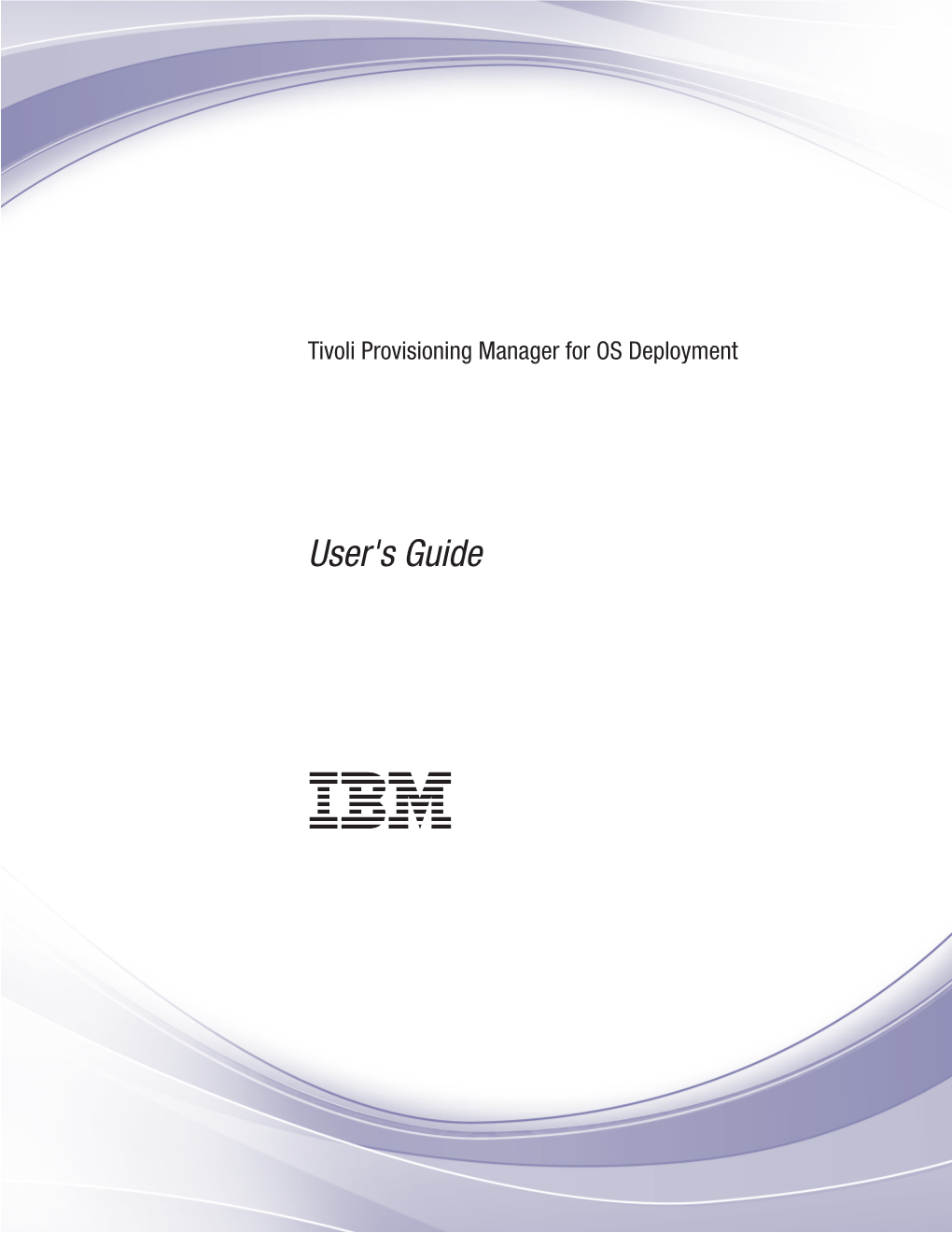 Tivoli Provisioning Manager for OS Deployment: User's Guide Contents