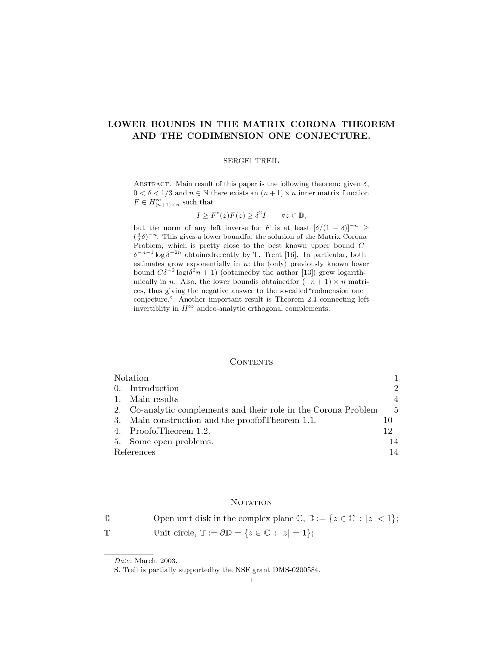 Lower Bounds in the Matrix Corona Theorem and the Codimension One Conjecture