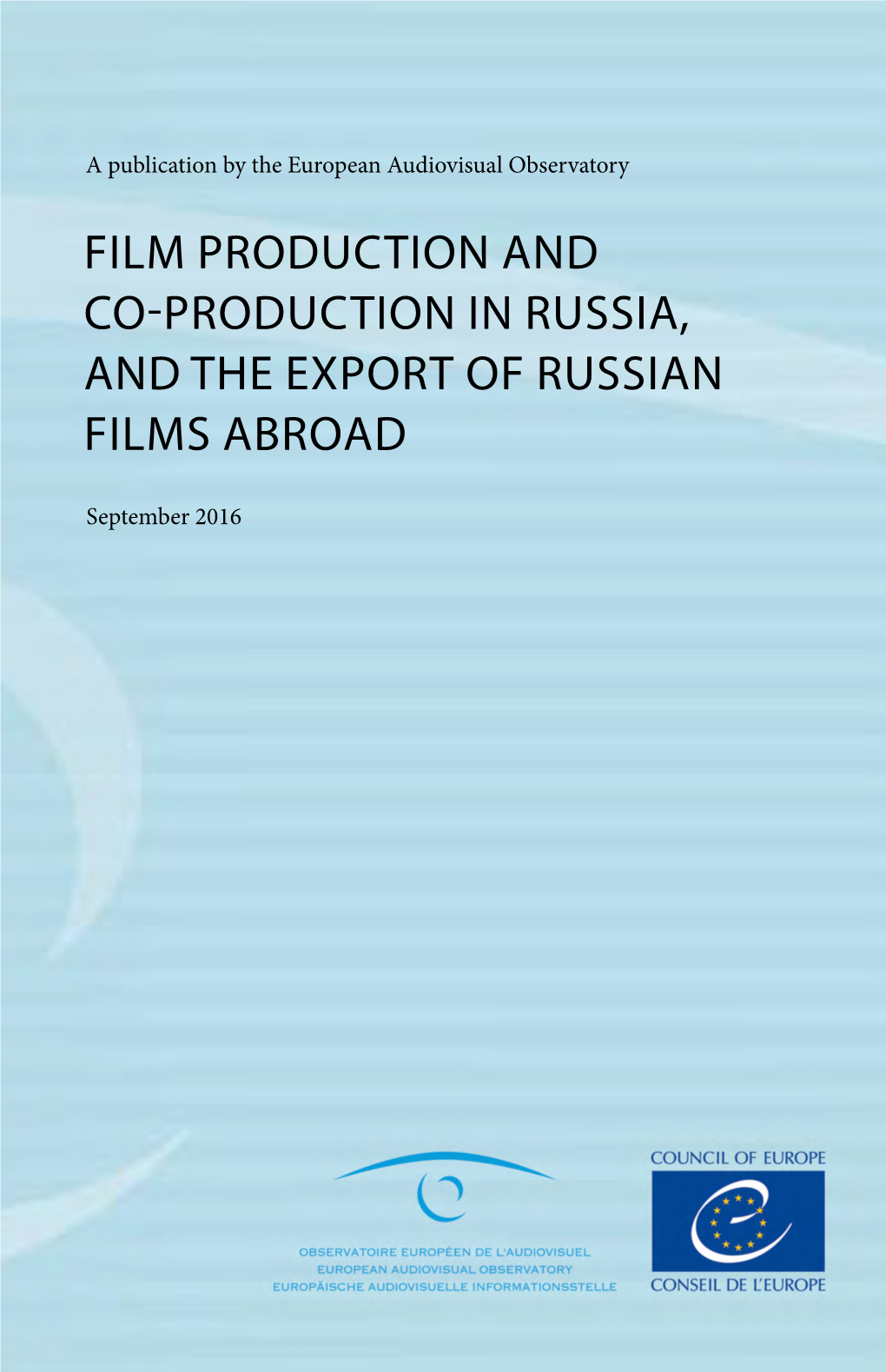 Film Production and Co-Production in Russia, and the Export of Russian Films Abroad