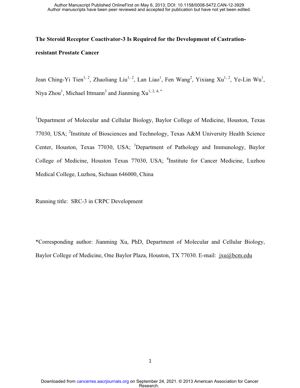 The Steroid Receptor Coactivator-3 Is Required for the Development of Castration- Resistant Prostate Cancer Jean Ching-Yi Tien1