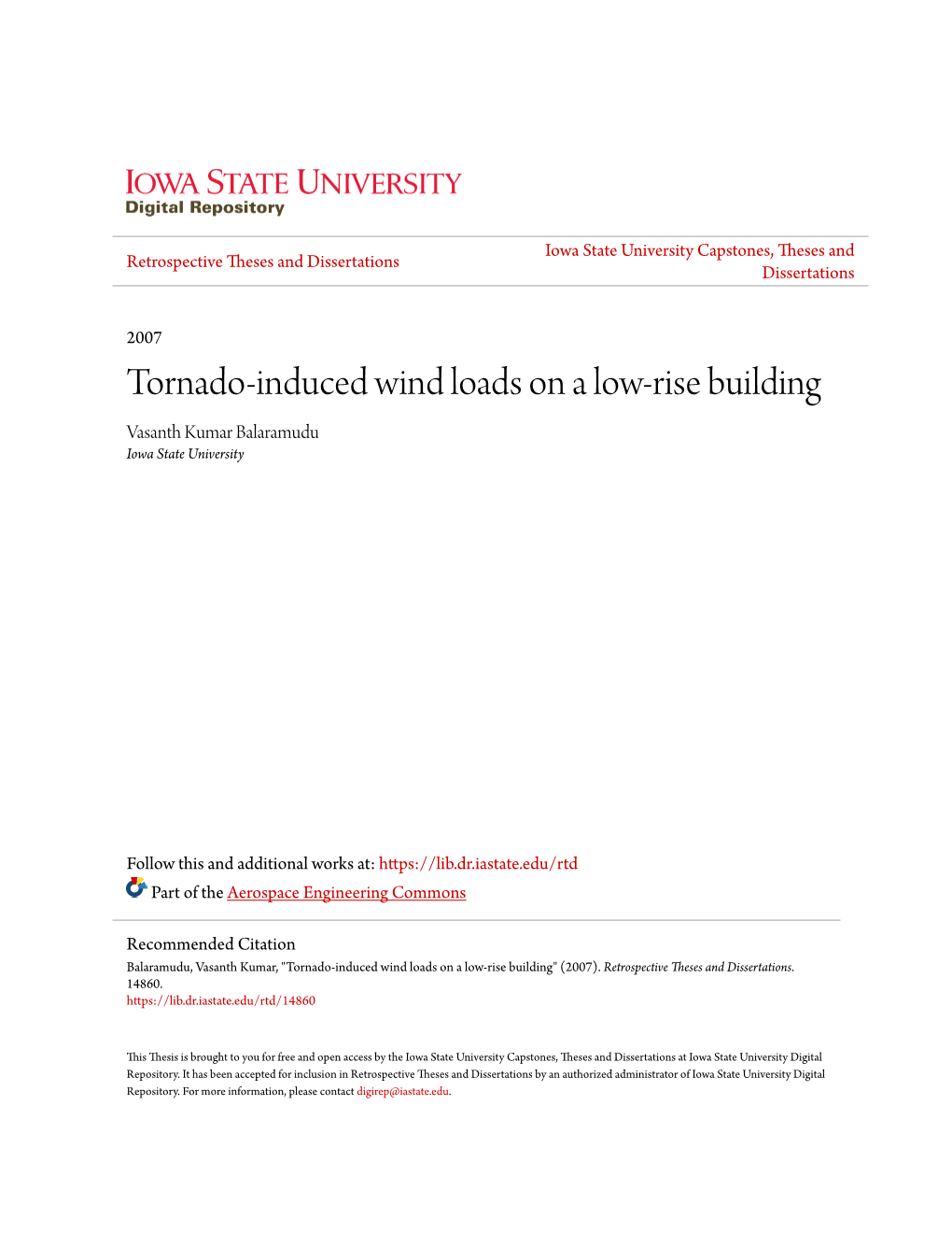 Tornado-Induced Wind Loads on a Low-Rise Building Vasanth Kumar Balaramudu Iowa State University