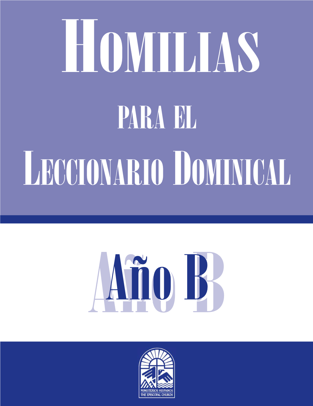 LECCIONARIO DOMINICAL Añoañoaño BBB HOMILIAS