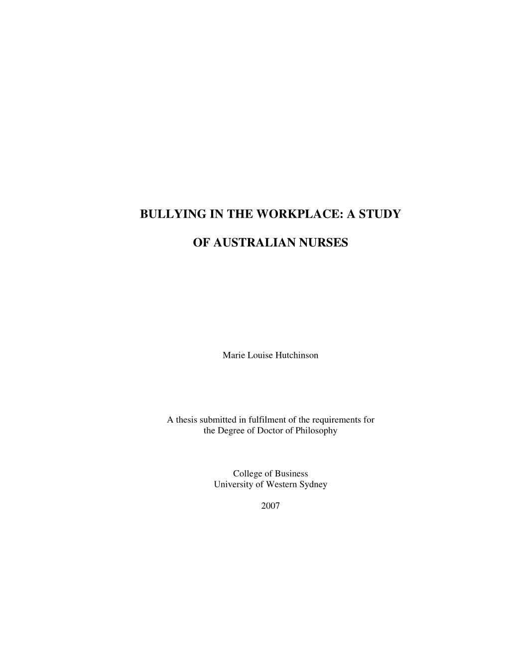 Bullying in the Workplace: a Study of Australian Nurses 1