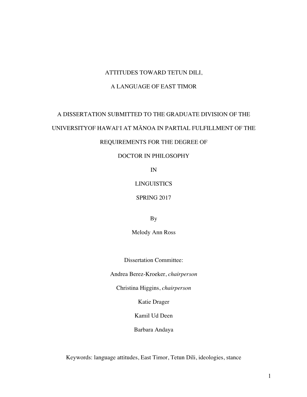 1 Attitudes Toward Tetun Dili, a Language of East Timor a Dissertation Submitted to the Graduate Division of the Universityof H