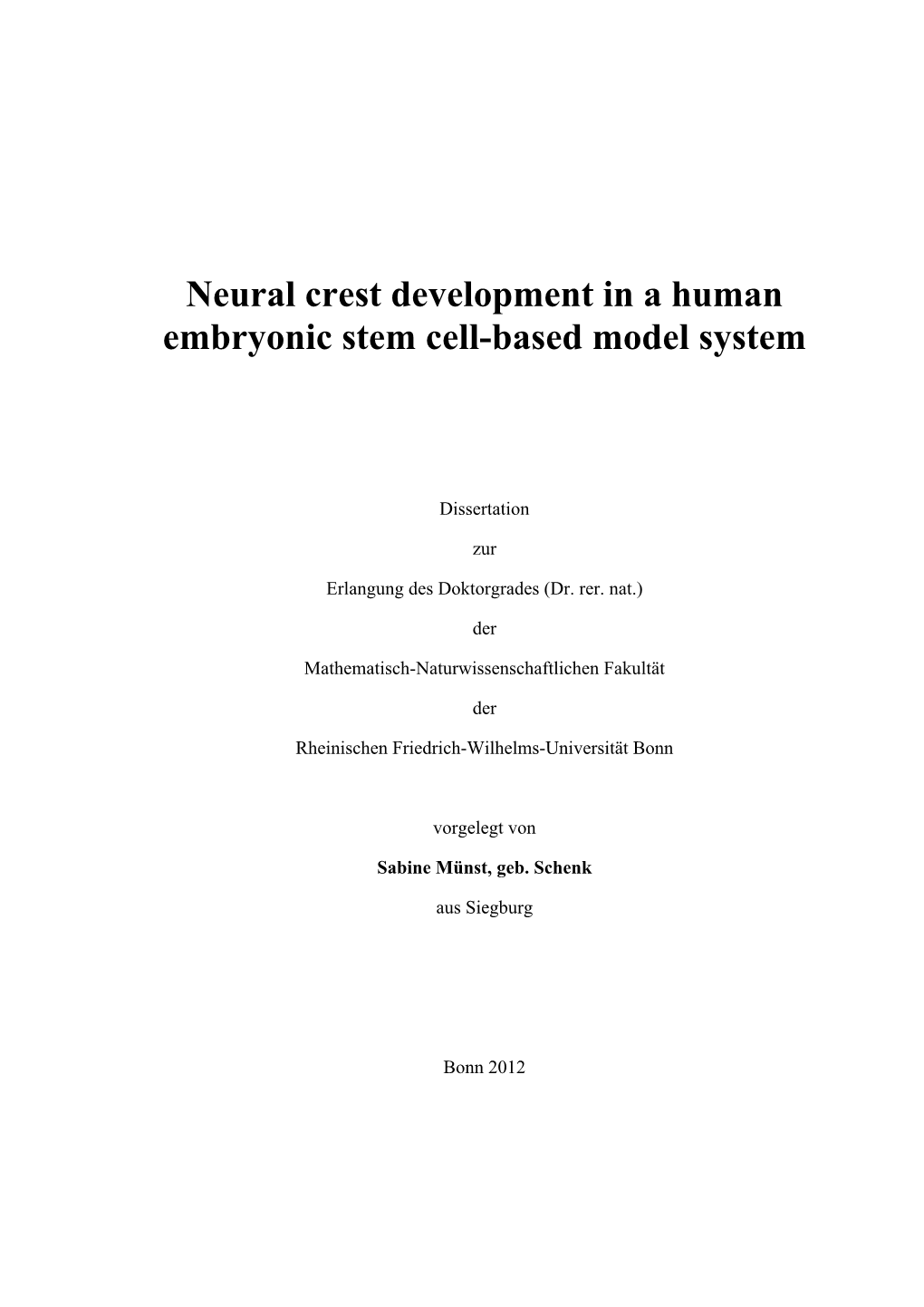 Neural Crest Development in a Human Embryonic Stem Cell-Based Model System