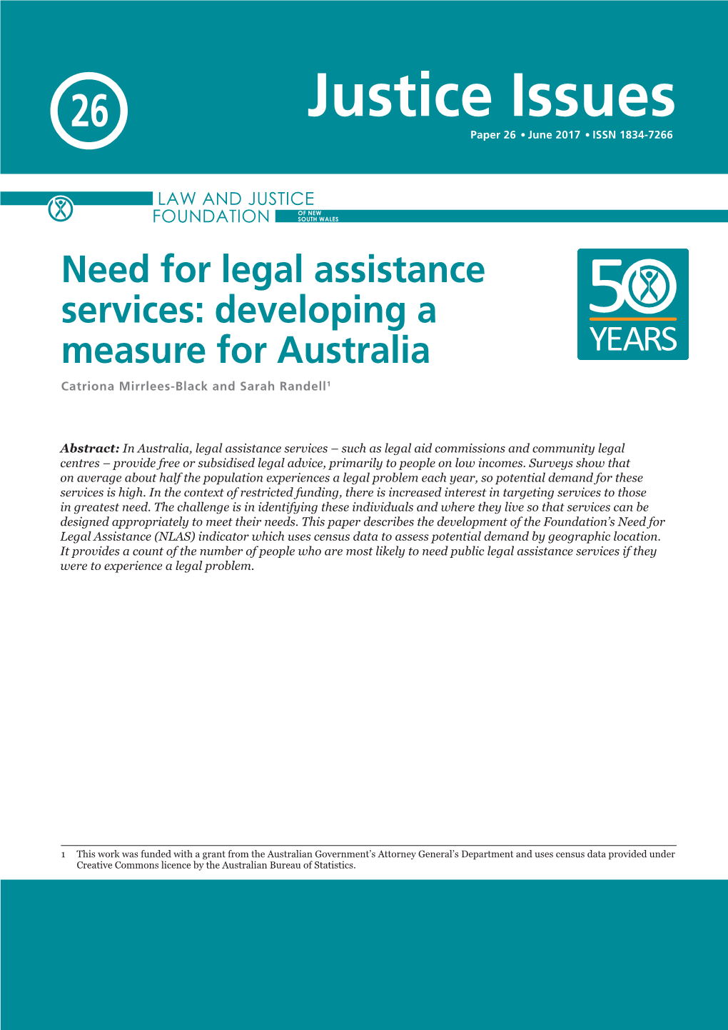 Need for Legal Assistance Services: Developing a Measure for Australia Catriona Mirrlees-Black and Sarah Randell1