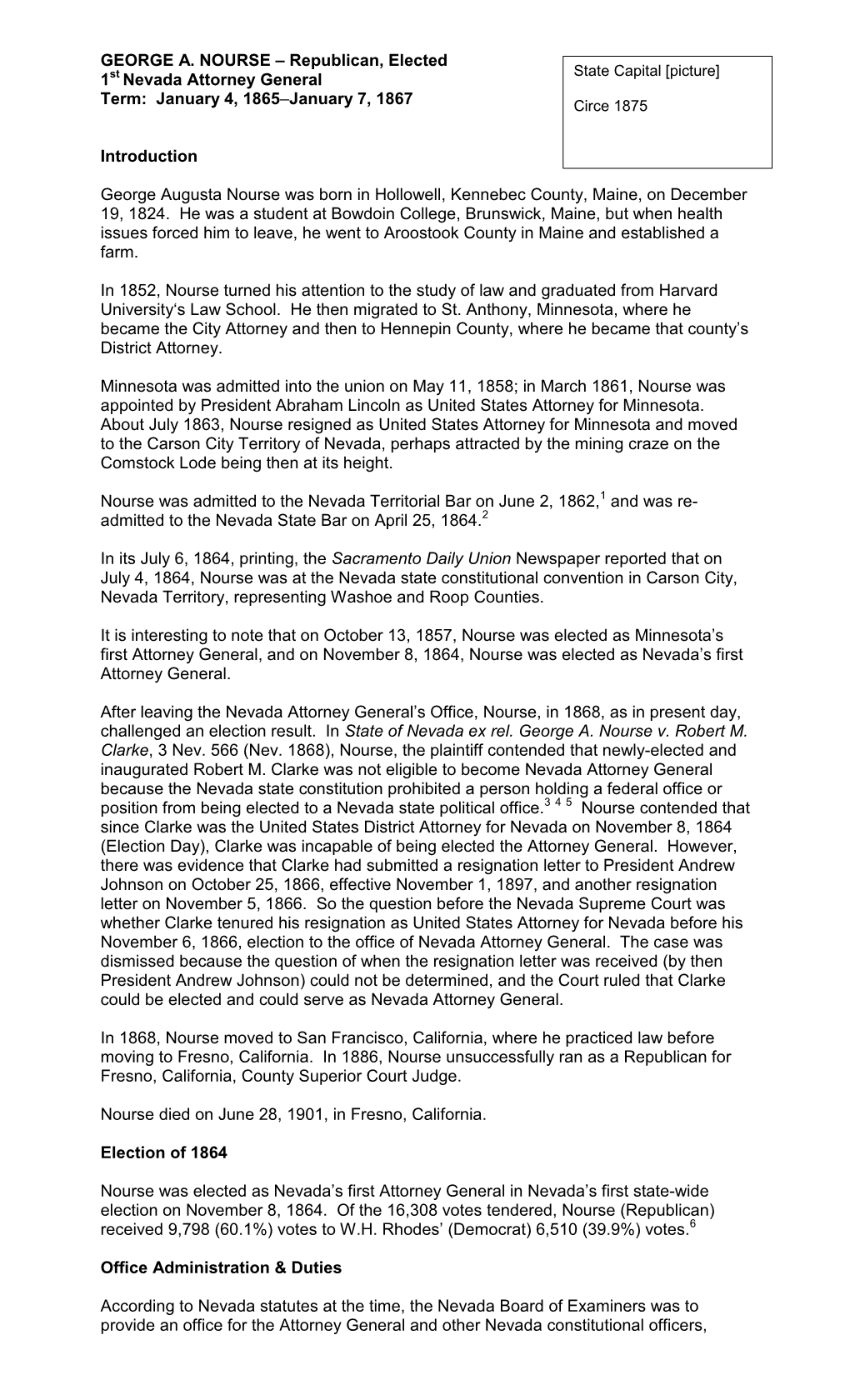 GEORGE A. NOURSE – Republican, Elected State Capital [Picture] 1St Nevada Attorney General Term: January 4, 1865–January 7, 1867 Circe 1875