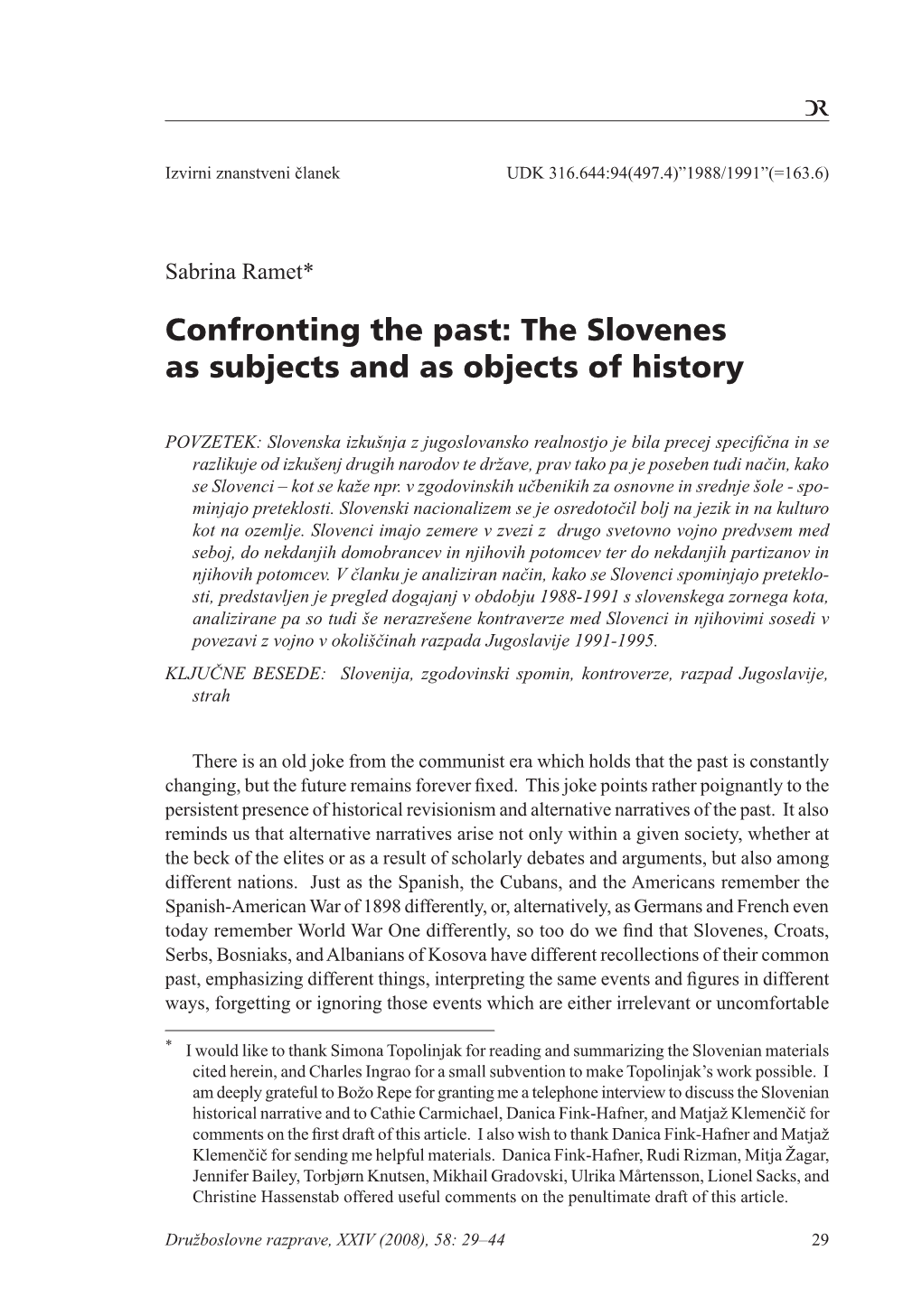 Confronting the Past: the Slovenes As Subjects and As Objects of History