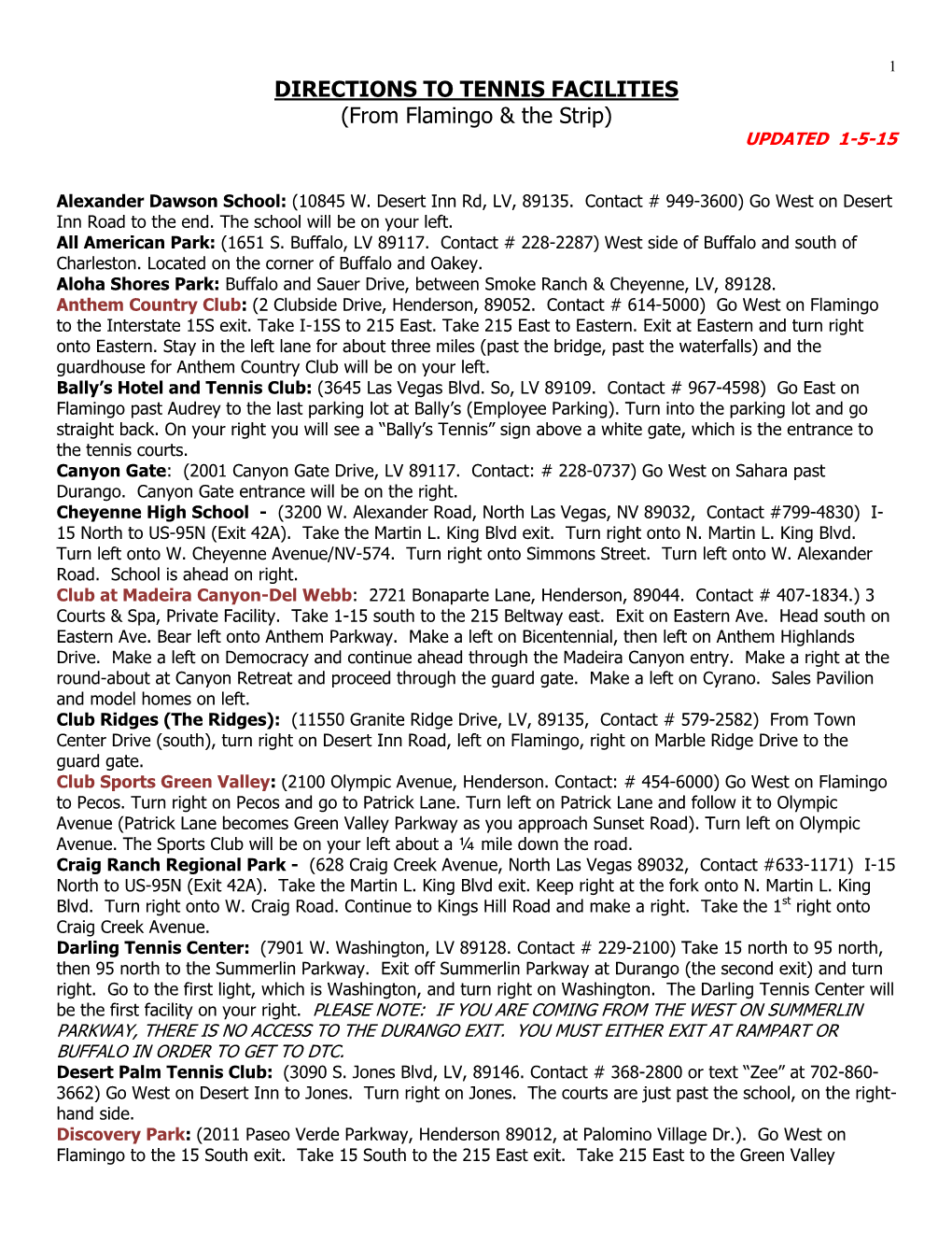 DIRECTIONS to TENNIS FACILITIES (From Flamingo & the Strip) UPDATED 1-5-15