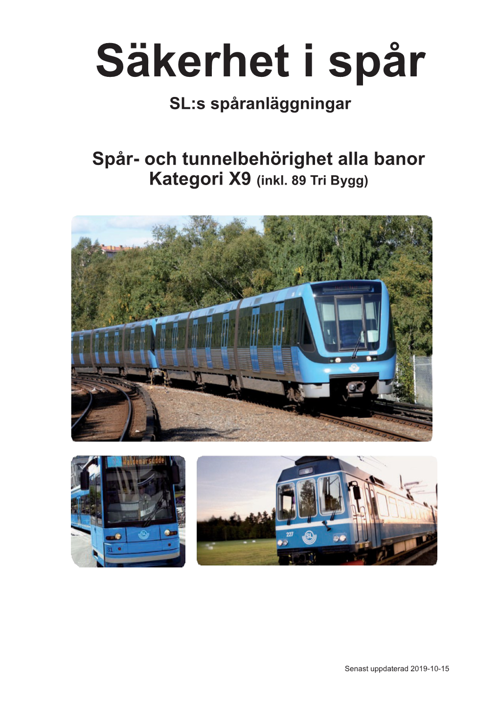 Säkerhet I Spår SL:S Spåranläggningar