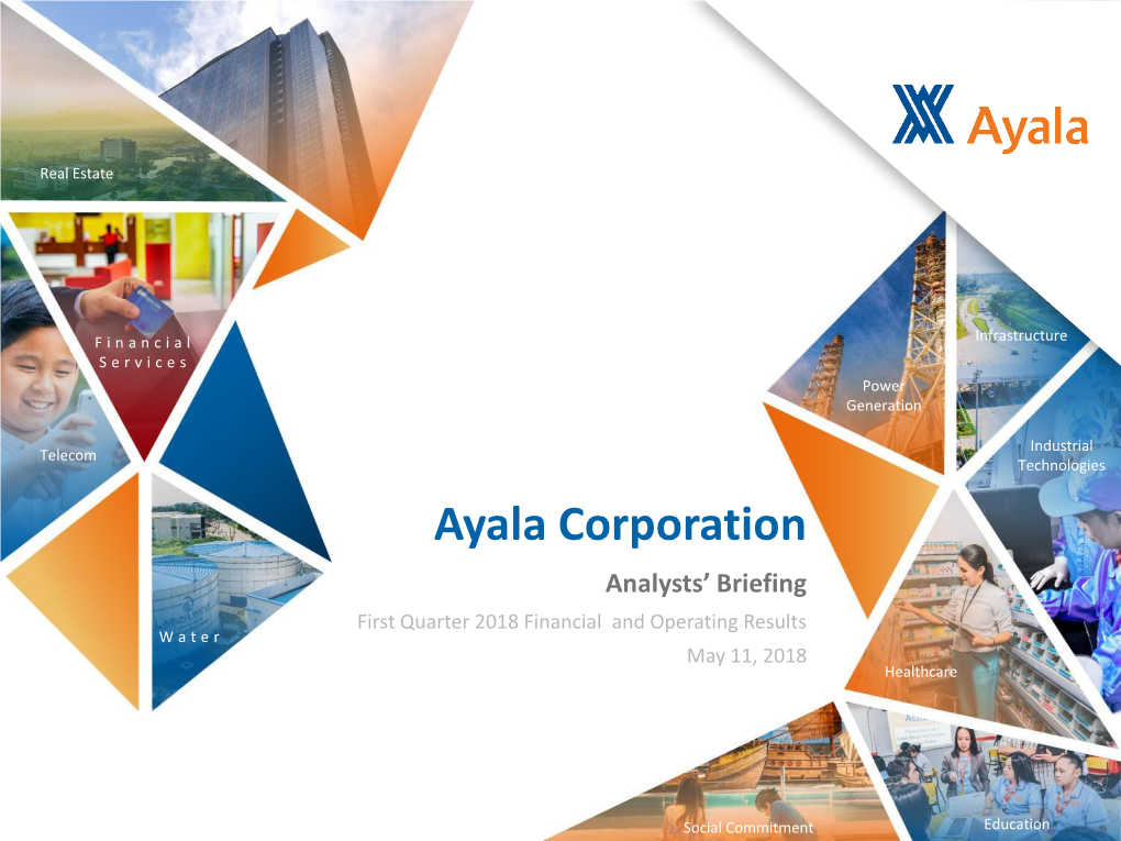 Ayala Corporation Analysts’ Briefing First Quarter 2018 Financial and Operating Results W a T E R May 11, 2018 Healthcare